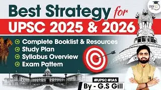 Best Strategy for UPSC 2025 & 2026 Aspirants | Complete Booklist, Resources, Syllabus overview