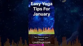 Easy Yoga Tips For January (Lindiyoga.com)