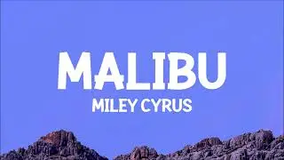 Miley Cyrus - Malibu (Lyrics)