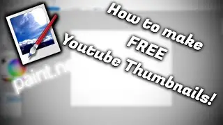 How to make a FREE Youtube Thumbnail!