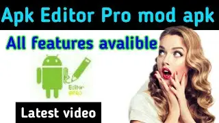 How to download apk editor pro mod apk 2020.
