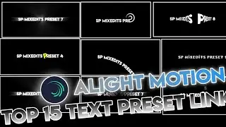Top 15  Alight Motion Text Animation Presets | AlightMotion Preset Download Free 15 text presets