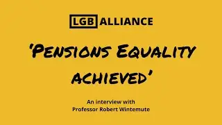 'Pensions Equality Achieved' An Interview with Professor Robert Wintemute