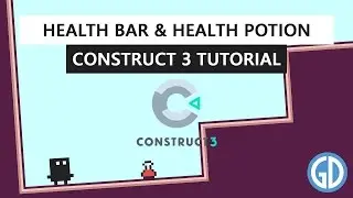 Health Bar & Health Potion - Construct 3 Tutorial