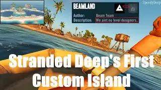 Stranded Deep's 1st Custom Island | Old Game Version - 0.06 Exploration Pt1