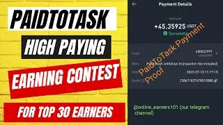 PaidToTask Best High Paying Earning Contest For Top 30 Earners
