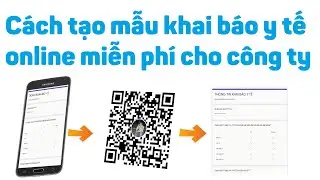 Cách tạo mẫu khai báo y tế online miễn phí cho công ty