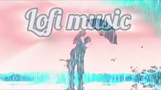 Lofi music