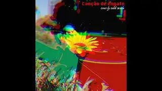 Canção De Engate (Cover by Caleb Marín)