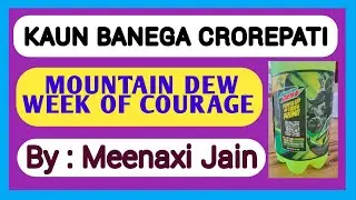 KBC MOUNTAIN DEW WEEK OF COURAGE | माउंटेन ड्यू वीक ऑफ करेज | KAUN BANEGA CROREPATI | MOUNTAIN DEW