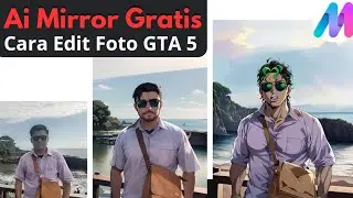 CARA Edit Foto Jadi GTA 5 di Ai Mirror
