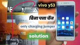 vivo y53 charging problem solution|| vivo y53 charging jumper solution 100% working