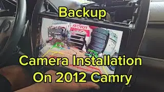 BackUp Camera installation on 2012 Toyota Camry