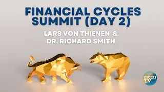 Financial Cycles Summit: Day 2