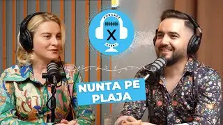 Ioana Selner - Cum sa faci nunta pe plaja | X Event Podcast