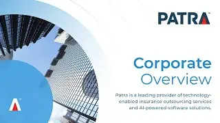 Patra Corporation: A Leader in Technology-Enabled Insurance Outsourcing