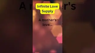Endless and Evergrowing: A Mother's Infinite Love Supply
