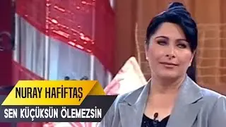 Sen Küçüksün Ölemezsin | Nuray Hafiftaş | İbo Show Canlı Performans