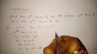 Find the 31st term of an AP whose 11th term is 38 and the 16th term is | Class 10 MATH | Doubtnut