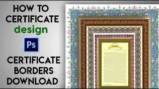 How To Design Certificate in Photoshop Cs6 | Certificate Borders Free Download 2019