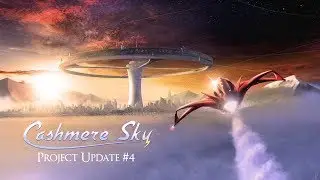 Cashmere Sky - Project Update 4