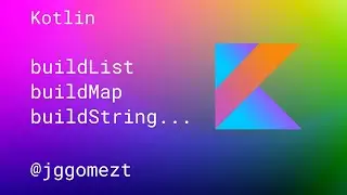 Kotlin - buildList, buildMap, buildString...
