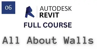Revit Full Course Part 06: All About Revit Walls | How to create walls in Revit