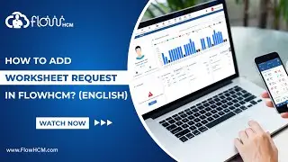 How to Add Worksheet Request in Attendance Management Software / HRMS FlowHCM (English)