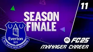 SEASON ONE FINALE!! LET’S MAKE IT PERMANENT!! FC 25 EVERTON CAREER MODE EP11