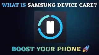 Samsung Device Care App on Android Explained (Full Guide + Tips)