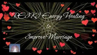 Reiki Energy Healing to Improve Marriage | Timeless Energy Healing