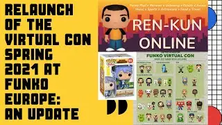 RELAUNCH OF VIRTUAL CON 2021 AT FUNKO EUROPE | NEJIRE HADO AND OTHER ECCC 2021 FUNKO POPS