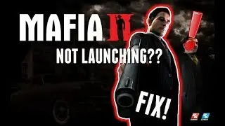 Mafia II not Launching!! Windows 7, Windows 8 and All (Fixed!)