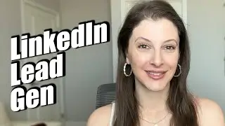 LinkedIn Leads: How to Generate Leads on LinkedIn as a Freelancer Looking for New Clients