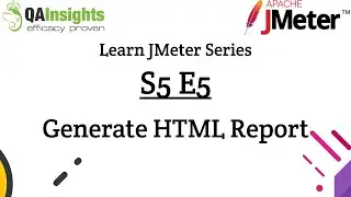 S5E5 Learn JMeter Series - Generate HTML Report in JMeter