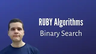 Binary Search & Linear Search: Algorithms With Ruby