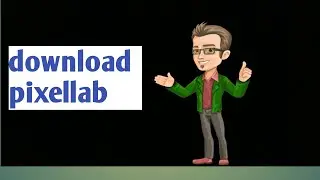How to download pixellab | waseem here
