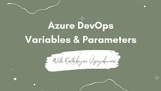 Mastering Variables and Parameters in Azure DevOps