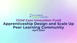 ECIC Apprenticeship Design and Scale Up Peer Learning Community: April 2024