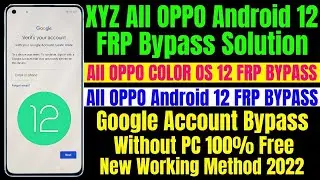 All OPPO Android 12 Frp Bypass Solution || All OPPO Android 12 Google Account Bypass Without PC