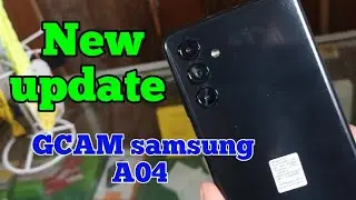 Cara pasang aplikasi GCAM untuk samsung A04 Terbaru