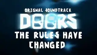 DOORS: The Rules Have Changed (Animated Theme) Original Soundtrack