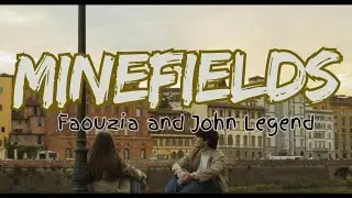 Minefields - John Legend and Faouzia (Official Lyrics)