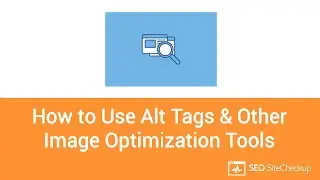 Alt Tags & Other Image Optimization Tools