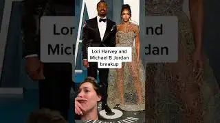 Lori Harvey And Michael B Jordan breakup