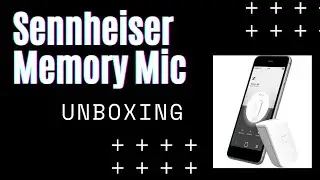 Sennheiser Memory Mic Unboxing
