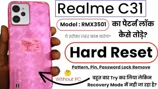 Realme C31 (RMX3501) Hard Reset Not Working | Realme C31 Pattern Unlock | Realme C31 Password Unlock