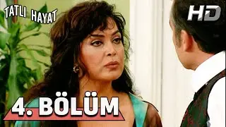 Tatlı Hayat 4. Bölüm HD