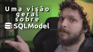 Conhecendo o SQLModel, um ORM diferente | Live de Python 
