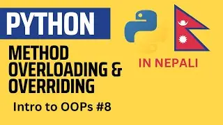 Method Overloading & overriding in Python for beginner in Nepali | 60 Days of Python